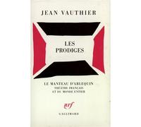 Les Prodiges - Pièce en deux parties - Jean Vauthier - Gallimard - Livre