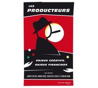 Les Producteurs - Enjeux Créatifs, Enjeux Financiers