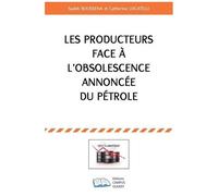Les Producteurs Face À L'obsolescence Annoncée Du Pétrole