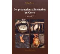 Les Productions Alimentaires En Corse (1769-1852)