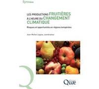 Les productions fruitières à l'heure du changement climatique: Risques et opportunités en régions tempérées
