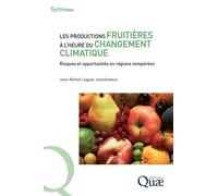 Les productions fruitières à l'heure du changement climatique: Risques et opportunités en régions tempérées