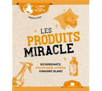 Les produits miracle (poche) Bicarbonate, savon noir, citron, vinaigre blanc - Isabelle Louet - Massin - broché - Guide
