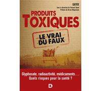 Les produits toxiques, le vrai du faux: Glyphosate, radioactivité, médicaments… Quels risques pour la santé ?