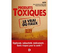 Les produits toxiques, le vrai du faux: Glyphosate, radioactivité, médicaments… Quels risques pour la santé ?