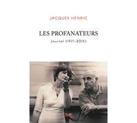 Les Profanateurs - Journal (1971-2015) - Jacques Henric - Plon - broché - Essai