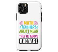 Les professeurs de mathématiques ne sont Pas méchants Coque pour iPhone 11 Pro