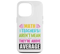 Les professeurs de mathématiques ne sont Pas méchants Coque pour iPhone 13 Pro