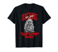 Les professeurs Font comme si j'allais Juste Attendre Que ce Soit Assez drôle T-Shirt