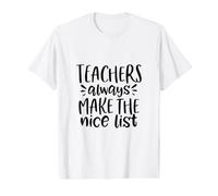 Les professeurs Font Toujours de la Belle liste Un Dicton Amusant T-Shirt Graphique avec Valeur