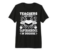 Les professeurs ne sont Que des Super-héros déguisés, Professeur d'école T-Shirt Haut de Gamme