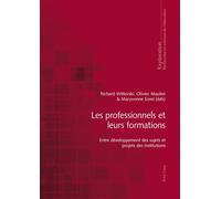 Les professionnels et leurs formations Entre développement des sujets et projets des institutions - Richard Wittorski - Peter Lang - broché - Livre