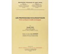 LES PROFESSIONS ECCLÉSIASTIQUES, FICTION JURIDIQUE ET RÉALITÉ SOCIOLOGIQUE