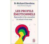 Les Profils Émotionnels - Apprendre À Les Connaître Et Mieux Vivre Avec