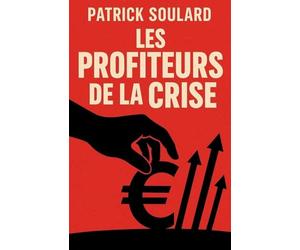 Les profiteurs de la crise