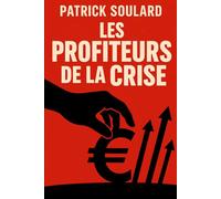 LES PROFITEURS DE LA CRISE. Quand l'État enrichit les initiés