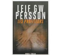 Les profiteurs Leif G.W. Persson (Auteur), Esther Sermage (Traduction)