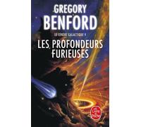 Les Profondeurs furieuses (Le Centre galactique, Tome 5) - Gregory Benford - Lgf - Poche - Roman