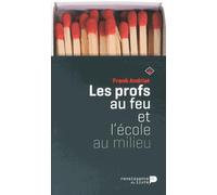 Les Profs au Feu et l'Ecole au Milieu