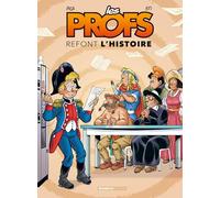 Les Profs : Refont l'histoire - tome 03