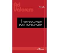 Thierry Dy – Les profs satisfaits sont trop silencieux – Broché – L'Harmattan