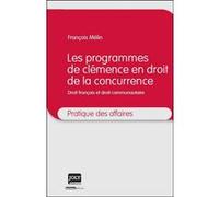 Les programmes de clémence en droit de la concurrence François Mélin (Auteur)