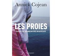 Les proies Dans le Harem de Khadafi - Annick Cojean - Grasset - broché - Essai