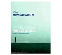 Les projections maléfiques: Comment échapper à leur violence