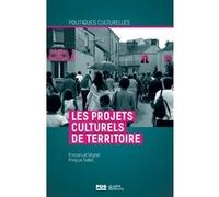 Les projets culturels de territoire Emmanuel Négrier (Auteur)