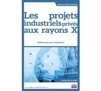 Les projets industriels privés aux rayons X Ethmane Ould Oumar (Auteur)