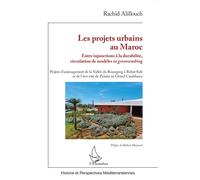Les projets urbains au Maroc Entre injonctions à la durabilité, circulation de modèles et greenwashing - Rachid Alillouch - L'harmattan - broché - Essai