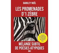 Les promenades d'1 zèbre: Mélange subtil de poésies atypiques
