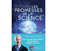 Les promesses de la science Ces nouvelles découvertes qui pourraient changer votre vie - Fabienne Chauviere - Flammarion - broché - Essai