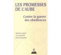 Les promesses de l'aube Michel Barat (Auteur), Alain Bauer (Auteur), Roger Dachez (Auteur)