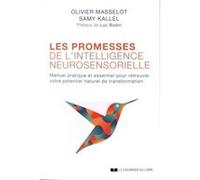 Les promesses de l'intelligence neurosensorielle Samy Kallel (Auteur), Olivier Masselot (Auteur), Luc Bodin (Préface)