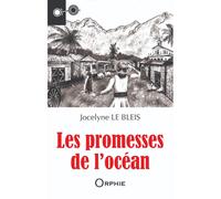 Les promesses de l'océan - Jocelyne Le Bleis - Orphie G.doyen Editions - broché - Roman