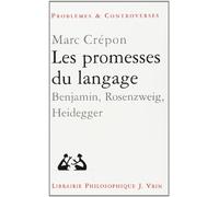 Les promesses du langage (benjamin, heidegger, rosenzweig)