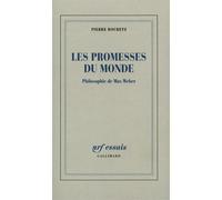 Les Promesses du monde: Philosophie de Max Weber