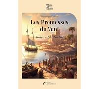 Les promesses du vent: Tome 1 - L'Exil oublié