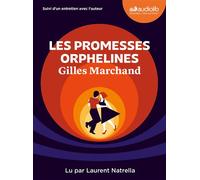 Les Promesses orphelines Livre audio 1 CD MP3 - Gilles Marchand - Audiolib - Texte lu (CD) - Textes lus CD