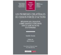 Les Promesses Unilatérales De Cession Forcée D'actions - Réflexions Sur L'obligation Comme Garantie Et Peine Privée Dans Le Cadre Des Pactes D'actionnaires