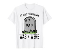 Les pronoms de Mon père sont Was Were Funny Tombstone RIP Pun Joke T-Shirt