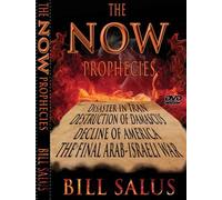 Les prophètes actuelles : catastrophe en Iran, destruction de Damas, déclin d'Amérique, final arabe - Guerre d'Israël par Bill Salus
