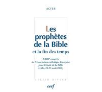 Les Prophètes De La Bible Et La Fin Des Temps