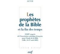 Les Prophètes De La Bible Et La Fin Des Temps