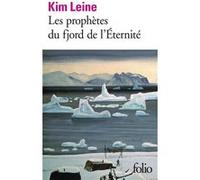 Les prophètes du fjord de l'Éternité Kim Leine (Auteur), Alain Gnaedig (Traduction)