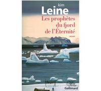 Kim Leine – Les prophètes du fjord de l'Éternité – Roman – Broché – Gallimard
