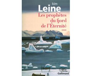 Les prophètes du fjord de l'Éternité - Kim Leine - Gallimard - broché - Roman