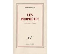 Jean Grosjean – Les Prophètes – Traduction : Jean Grosjean – Gallimard