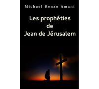 Les prophéties de Jean de Jérusalem